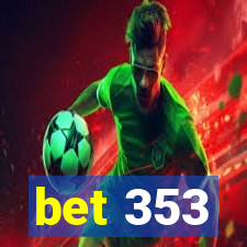 bet 353